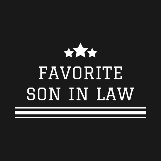 Favorite Son In Law Family Funny T-Shirt