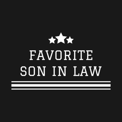 Favorite Son In Law Family Funny T-Shirt
