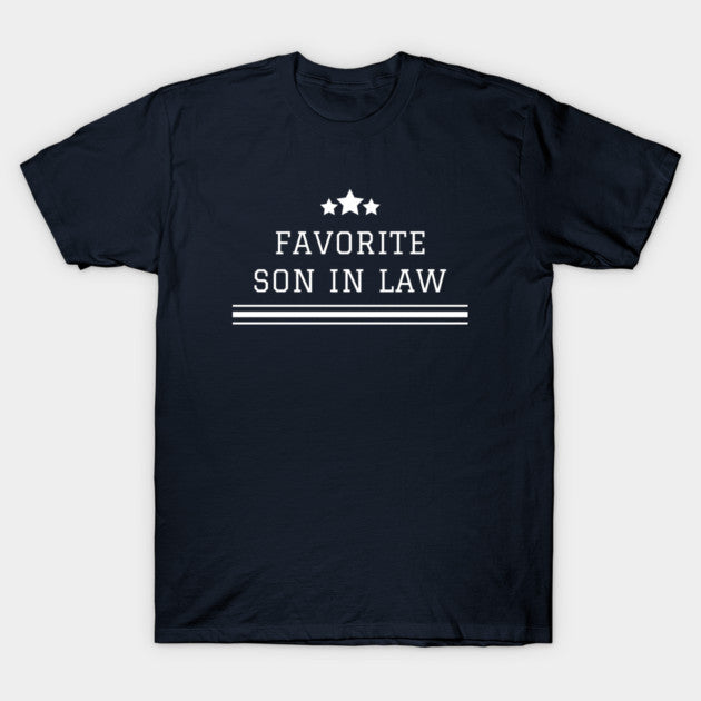 Favorite Son In Law Family Funny T-Shirt